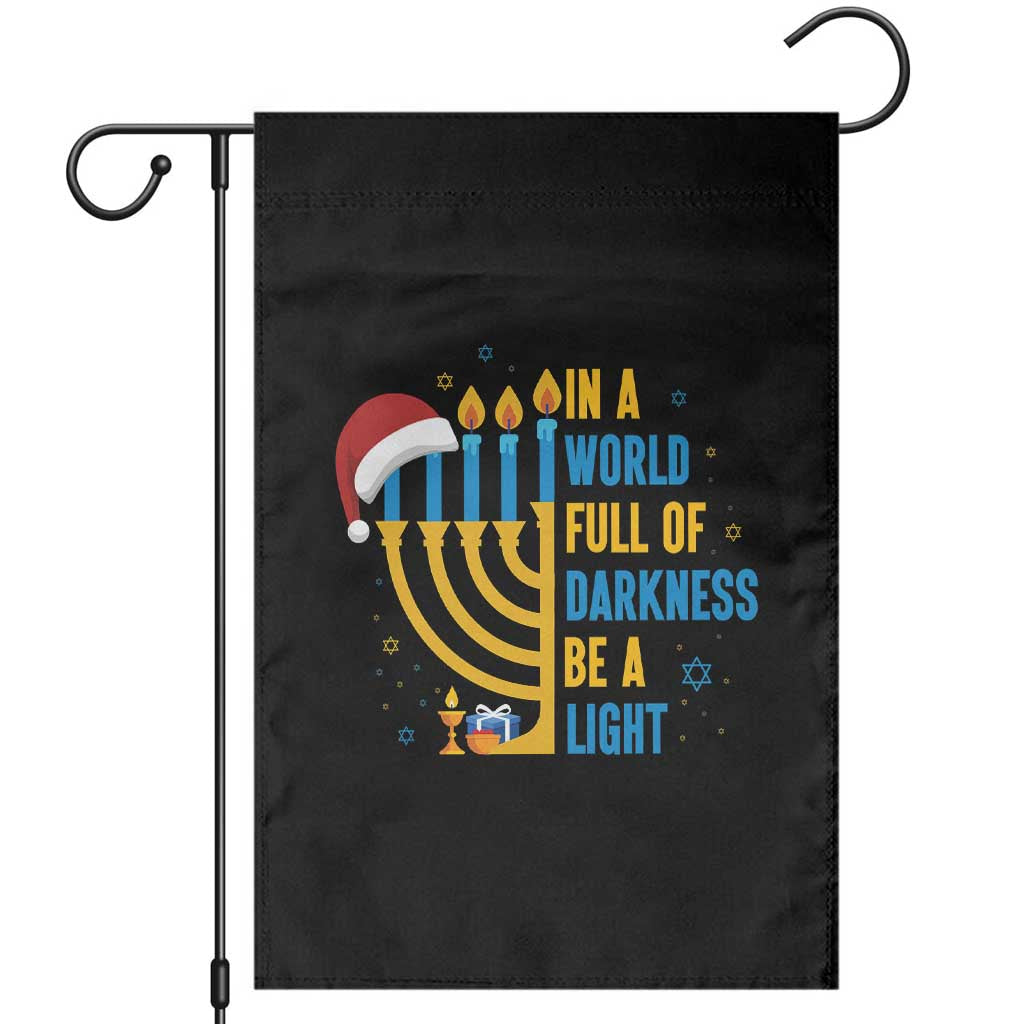 Christmas Hanukkah Interfaith Family Gift Garden Flag In A World Full Of Darkness Be A Light - Wonder Print Shop