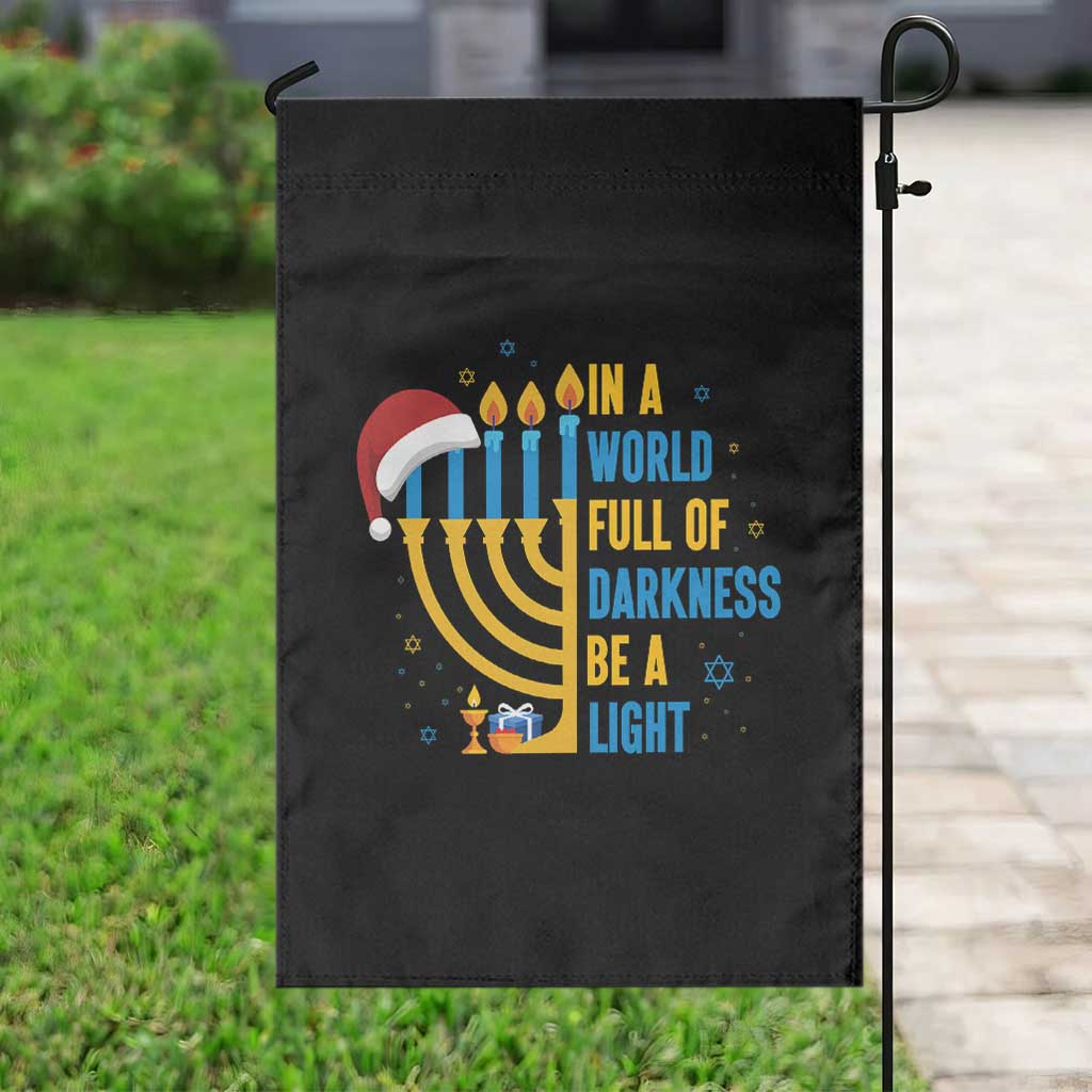 Christmas Hanukkah Interfaith Family Gift Garden Flag In A World Full Of Darkness Be A Light - Wonder Print Shop