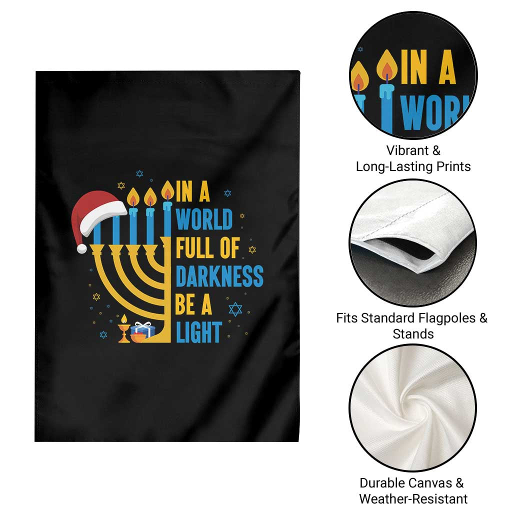 Christmas Hanukkah Interfaith Family Gift Garden Flag In A World Full Of Darkness Be A Light - Wonder Print Shop