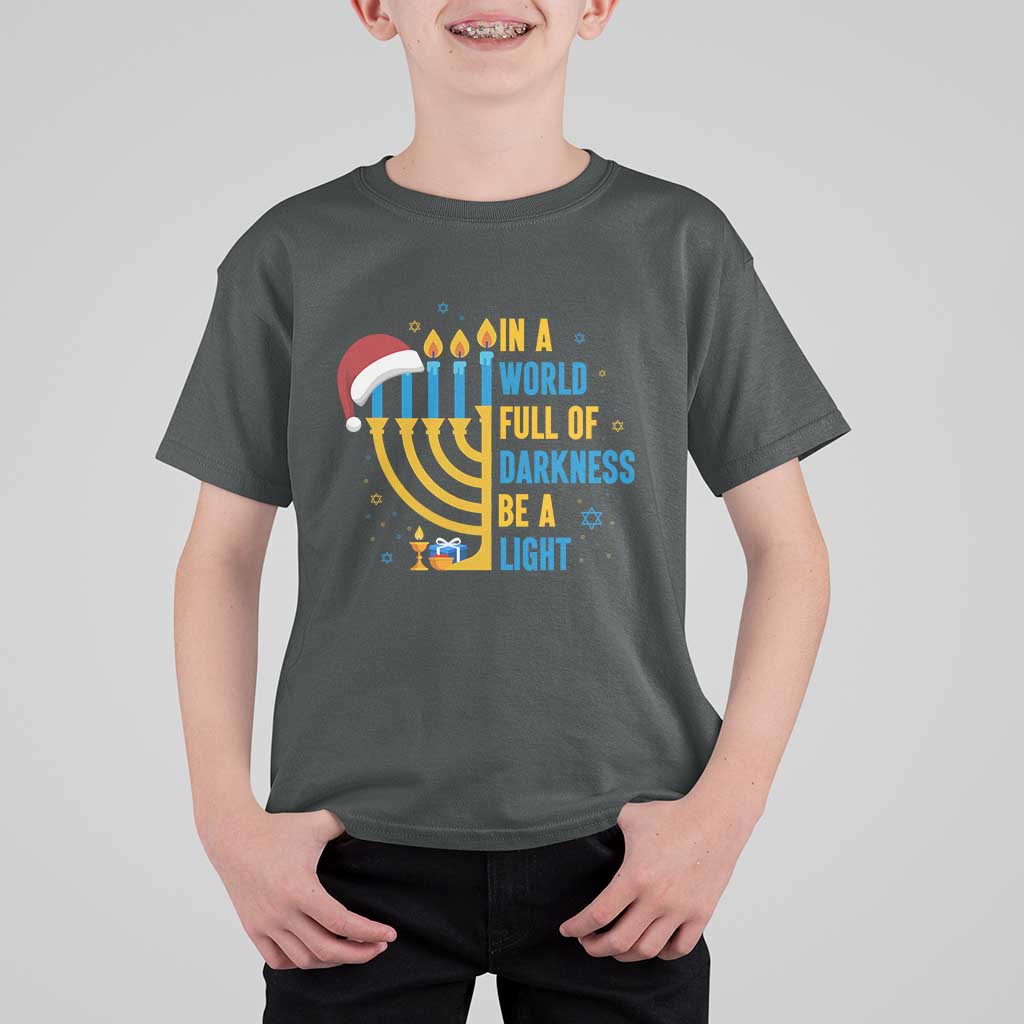 Christmas Hanukkah Interfaith Family Gift T Shirt For Kid In A World Full Of Darkness Be A Light - Wonder Print Shop