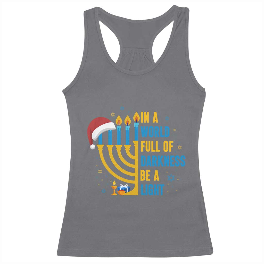 Christmas Hanukkah Interfaith Family Gift Racerback Tank Top In A World Full Of Darkness Be A Light - Wonder Print Shop