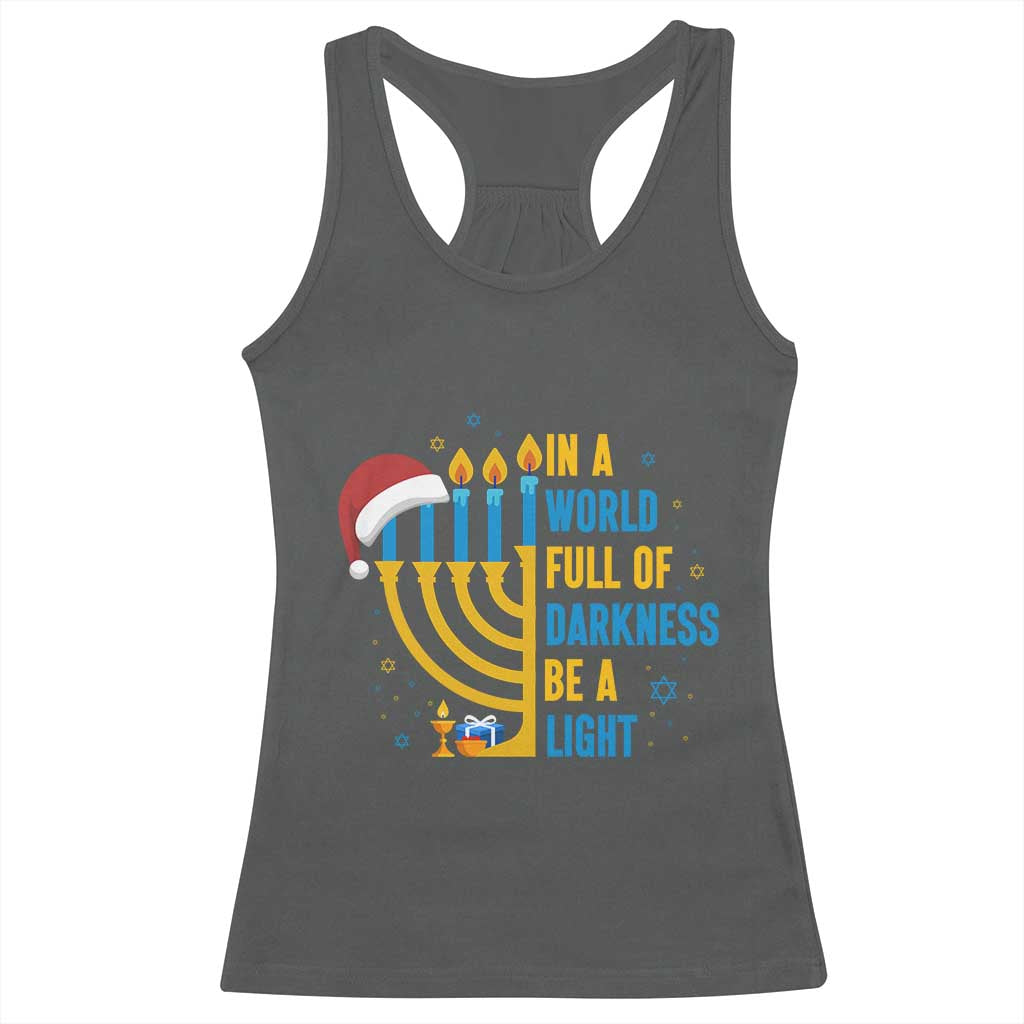 Christmas Hanukkah Interfaith Family Gift Racerback Tank Top In A World Full Of Darkness Be A Light - Wonder Print Shop