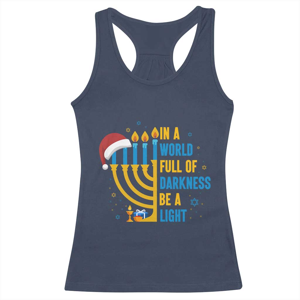 Christmas Hanukkah Interfaith Family Gift Racerback Tank Top In A World Full Of Darkness Be A Light - Wonder Print Shop