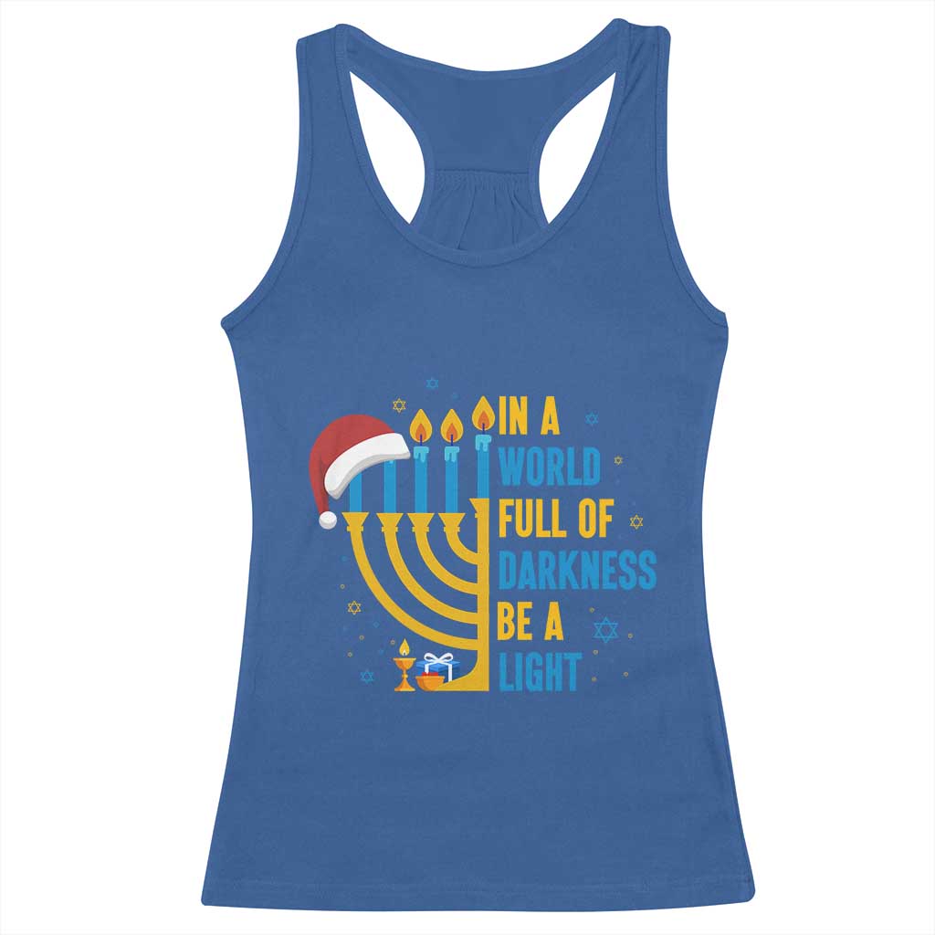 Christmas Hanukkah Interfaith Family Gift Racerback Tank Top In A World Full Of Darkness Be A Light - Wonder Print Shop