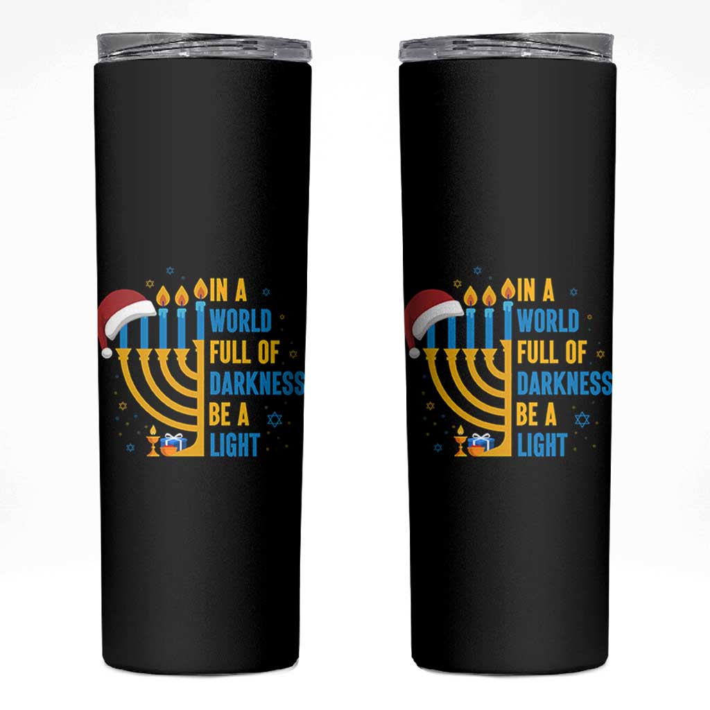 Christmas Hanukkah Interfaith Family Gift Skinny Tumbler In A World Full Of Darkness Be A Light - Wonder Print Shop
