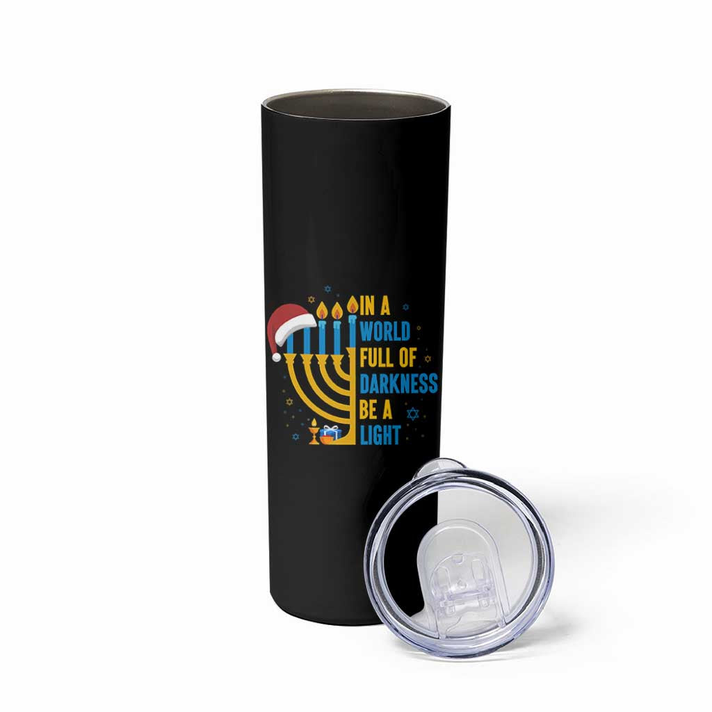 Christmas Hanukkah Interfaith Family Gift Skinny Tumbler In A World Full Of Darkness Be A Light - Wonder Print Shop