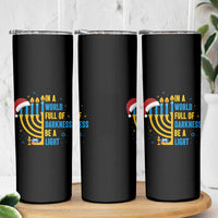 Christmas Hanukkah Interfaith Family Gift Skinny Tumbler In A World Full Of Darkness Be A Light - Wonder Print Shop