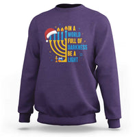 Christmas Hanukkah Interfaith Family Gift Sweatshirt In A World Full Of Darkness Be A Light - Wonder Print Shop