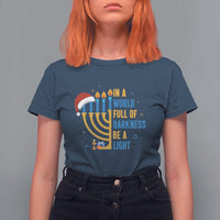 Christmas Hanukkah Interfaith Family Gift T Shirt For Women In A World Full Of Darkness Be A Light - Wonder Print Shop