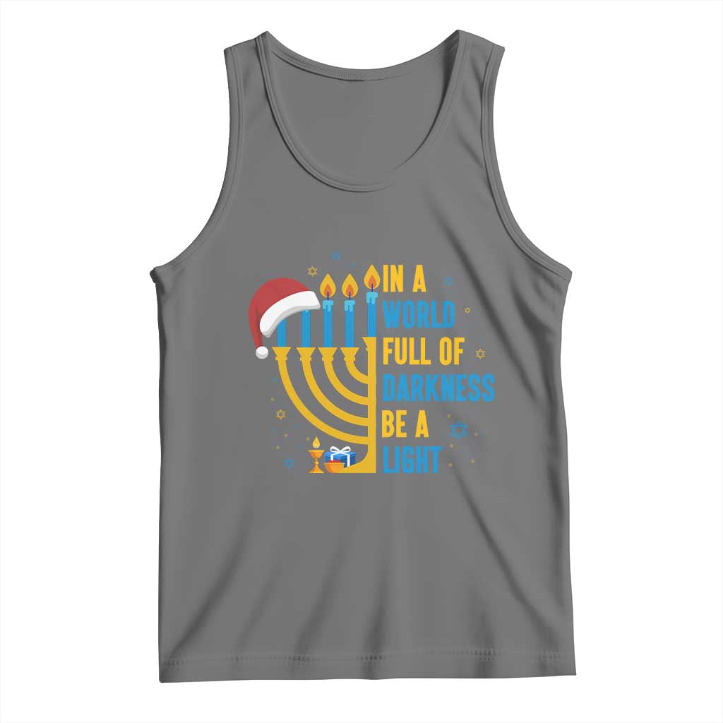 Christmas Hanukkah Interfaith Family Gift Tank Top In A World Full Of Darkness Be A Light - Wonder Print Shop