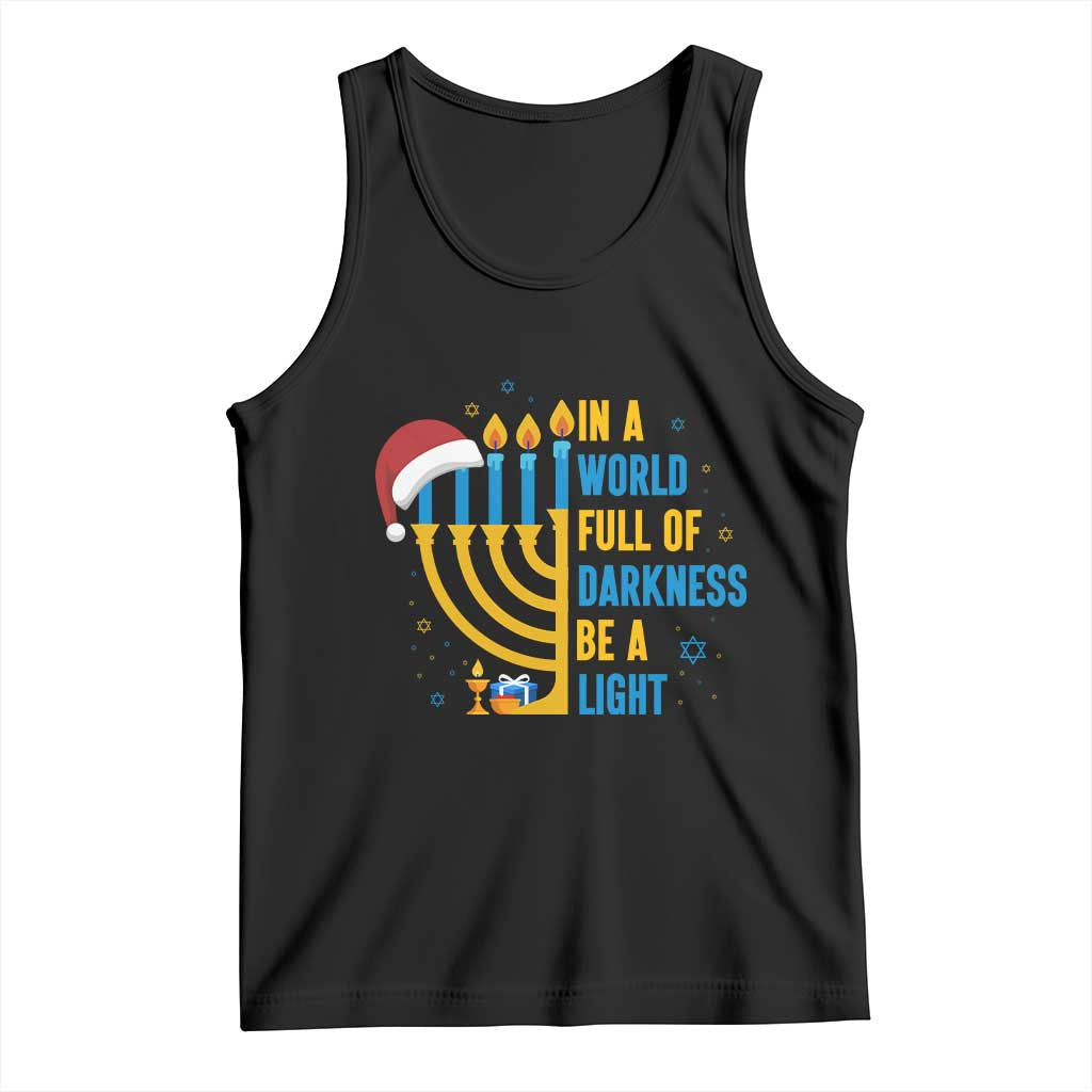Christmas Hanukkah Interfaith Family Gift Tank Top In A World Full Of Darkness Be A Light - Wonder Print Shop