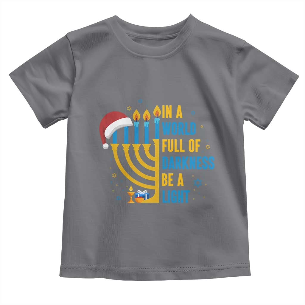 Christmas Hanukkah Interfaith Family Gift Toddler T Shirt In A World Full Of Darkness Be A Light - Wonder Print Shop