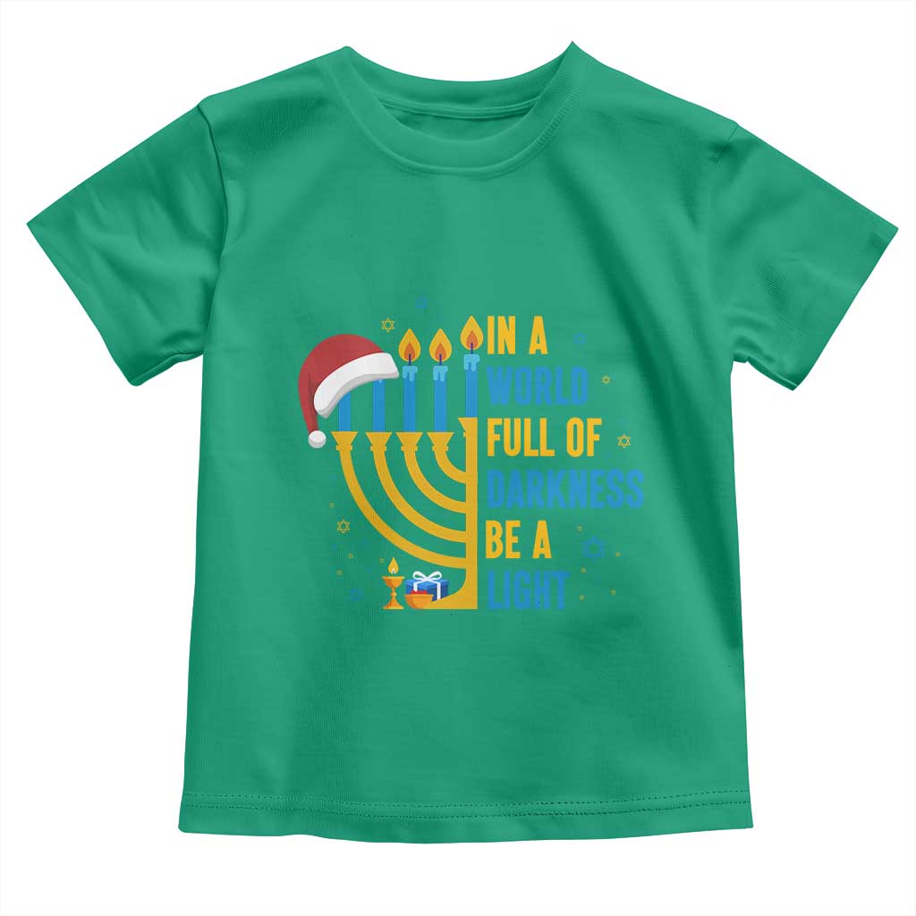 Christmas Hanukkah Interfaith Family Gift Toddler T Shirt In A World Full Of Darkness Be A Light - Wonder Print Shop