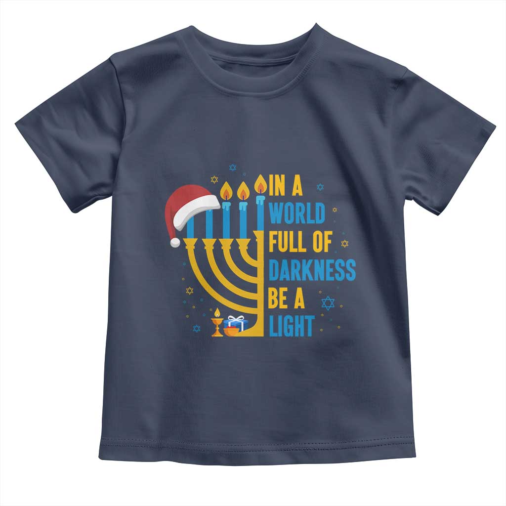Christmas Hanukkah Interfaith Family Gift Toddler T Shirt In A World Full Of Darkness Be A Light - Wonder Print Shop