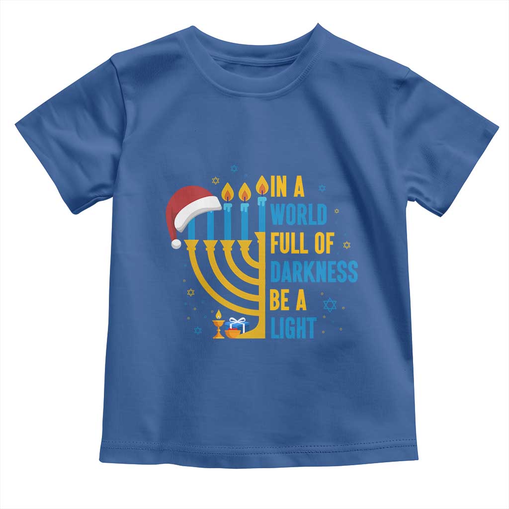 Christmas Hanukkah Interfaith Family Gift Toddler T Shirt In A World Full Of Darkness Be A Light - Wonder Print Shop