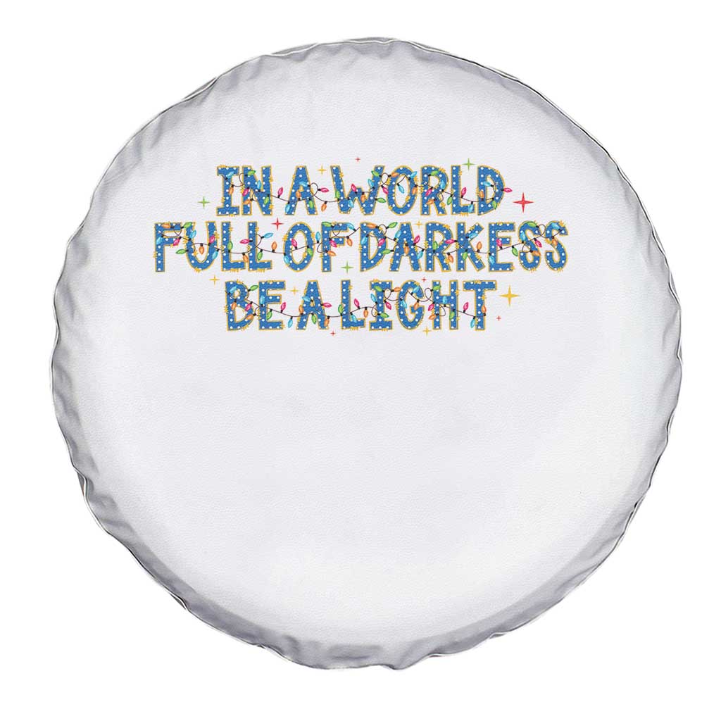 In A World Full Of Darkness Be A Light Spare Tire Cover Christmas Quote Gift - Wonder Print Shop