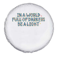 In A World Full Of Darkness Be A Light Spare Tire Cover Christmas Quote Gift - Wonder Print Shop