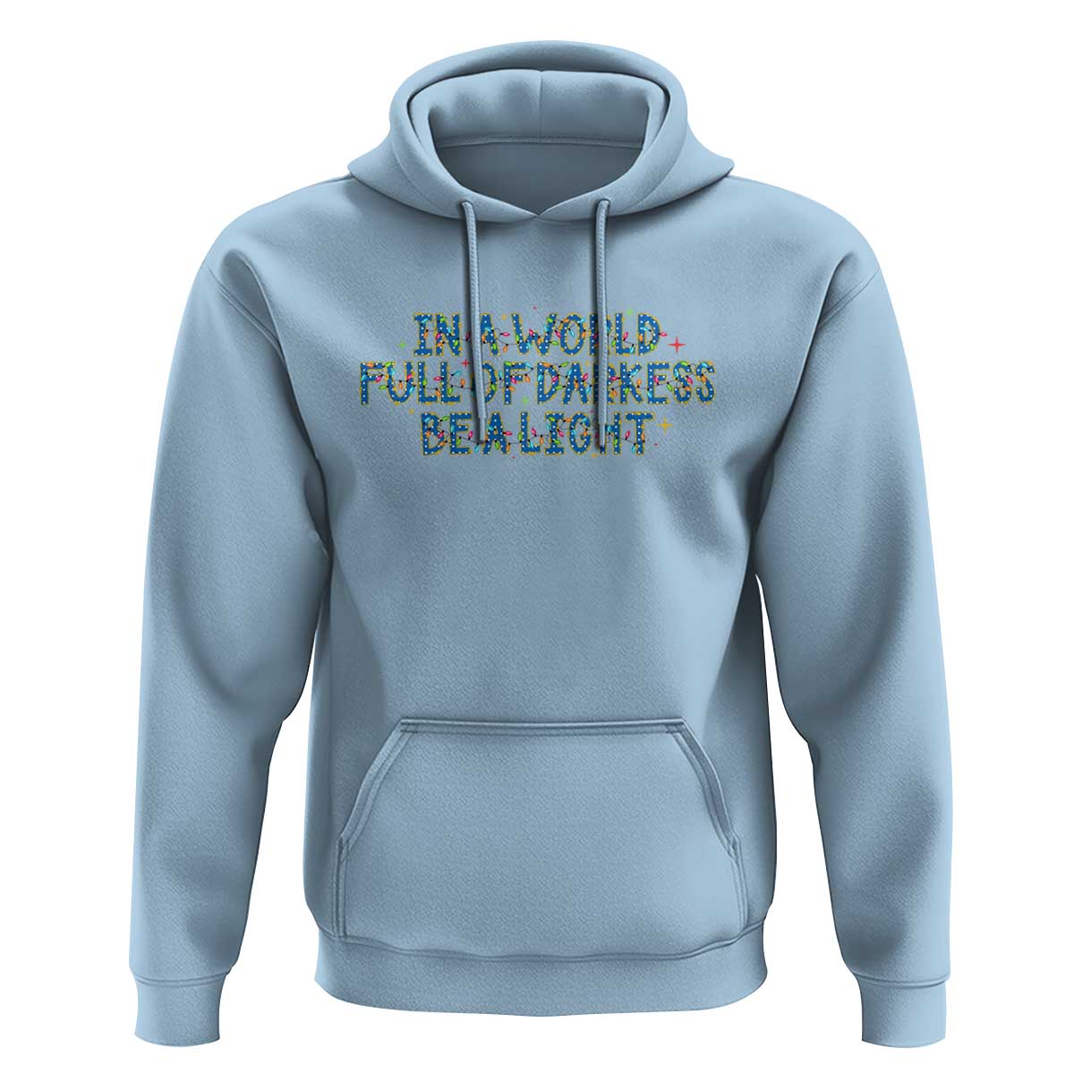 In A World Full Of Darkness Be A Light Hoodie Christmas Quote Gift - Wonder Print Shop