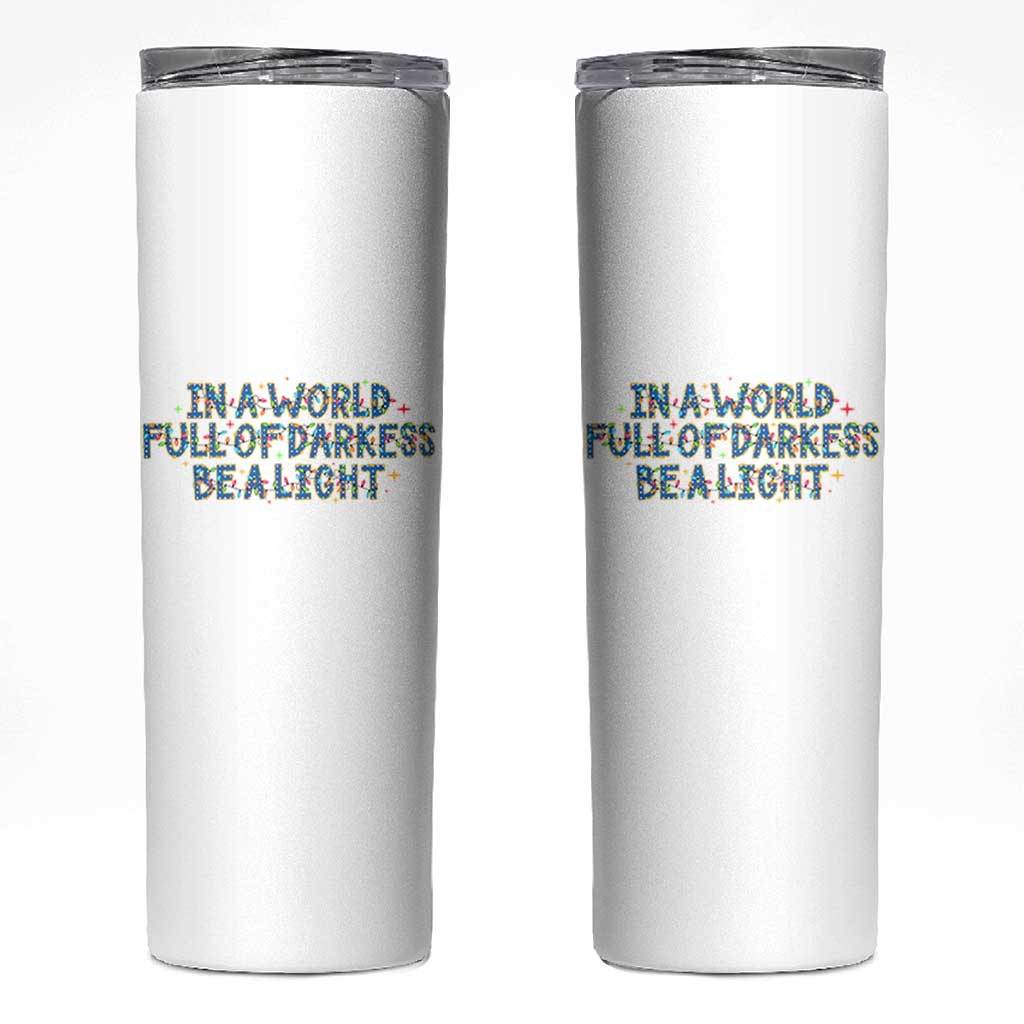 In A World Full Of Darkness Be A Light Skinny Tumbler Christmas Quote Gift - Wonder Print Shop