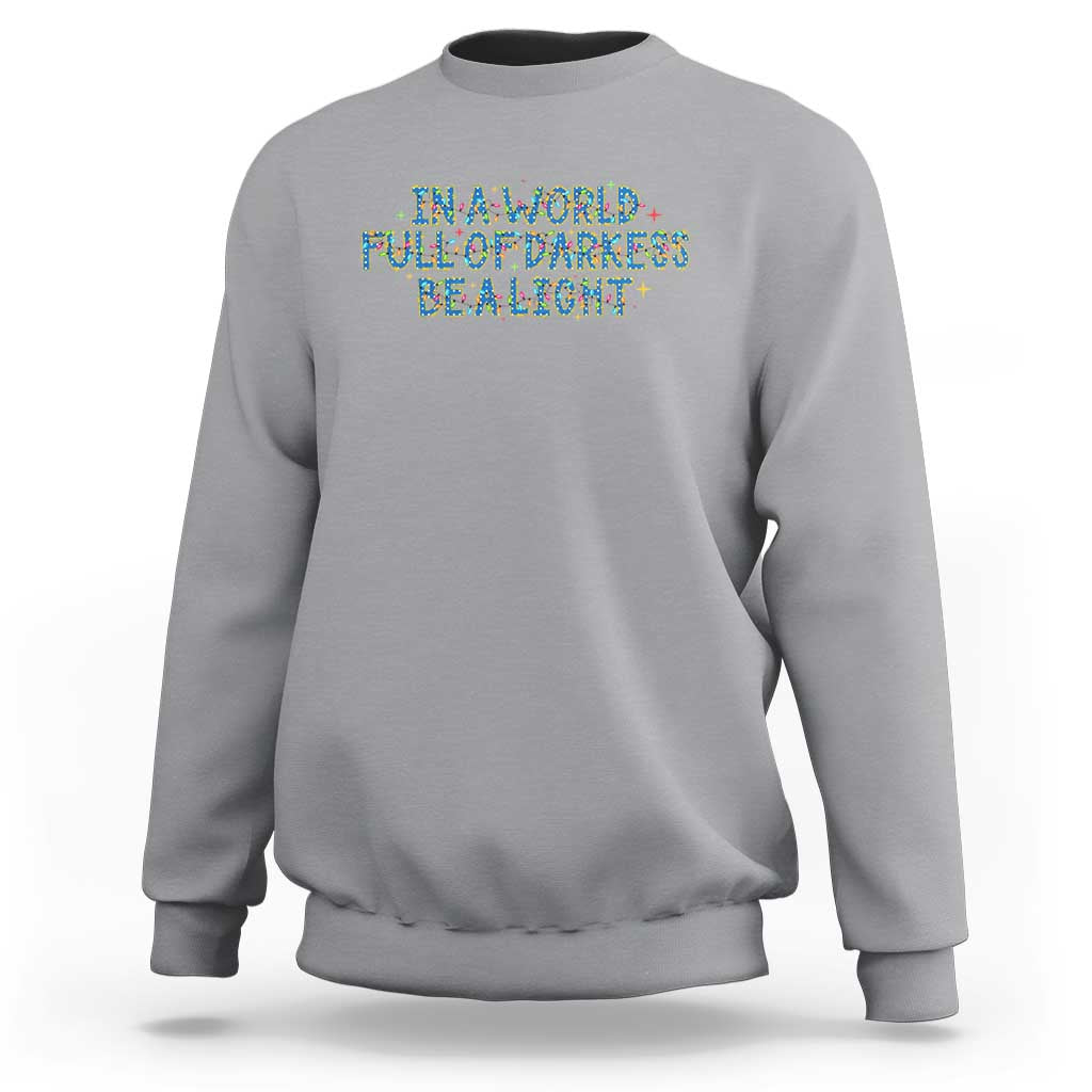 In A World Full Of Darkness Be A Light Sweatshirt Christmas Quote Gift - Wonder Print Shop
