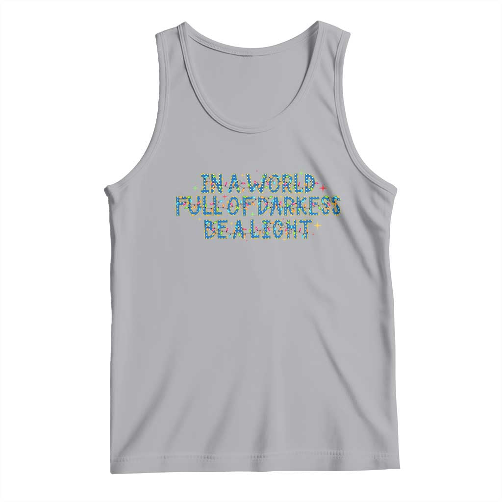In A World Full Of Darkness Be A Light Tank Top Christmas Quote Gift - Wonder Print Shop