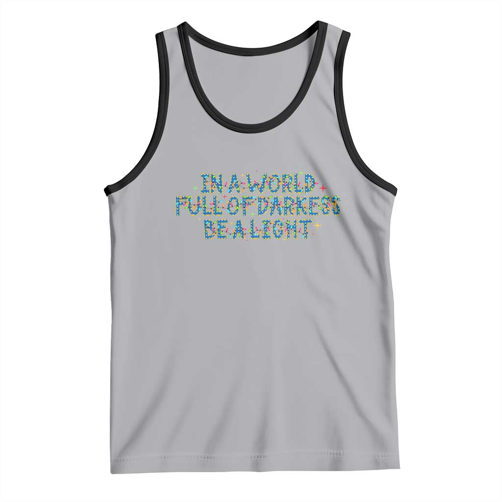 In A World Full Of Darkness Be A Light Tank Top Christmas Quote Gift - Wonder Print Shop