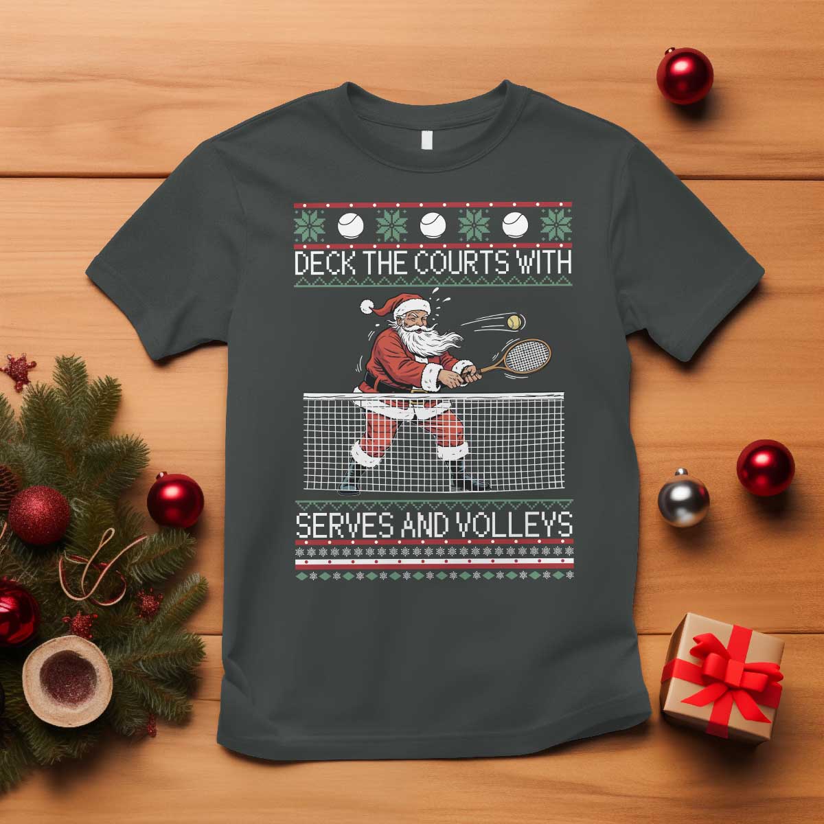 Deck The Courts With Serves And Volleys T Shirt Funny Tennis Ugly Christmas - Wonder Print Shop