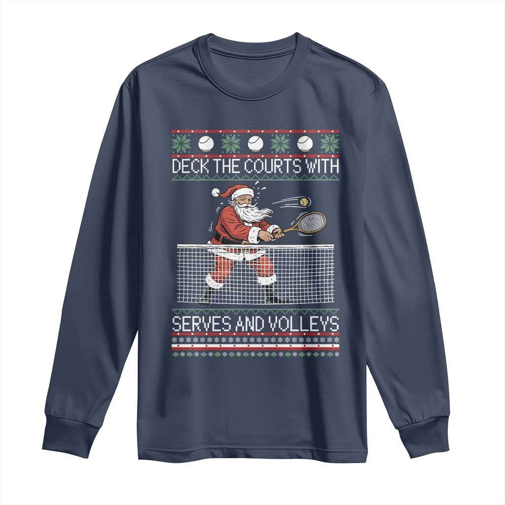 Deck The Courts With Serves And Volleys Long Sleeve Shirt Funny Tennis Ugly Christmas - Wonder Print Shop