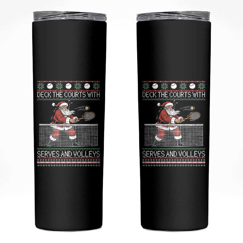 Deck The Courts With Serves And Volleys Skinny Tumbler Funny Tennis Ugly Christmas - Wonder Print Shop