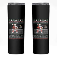 Deck The Courts With Serves And Volleys Skinny Tumbler Funny Tennis Ugly Christmas - Wonder Print Shop