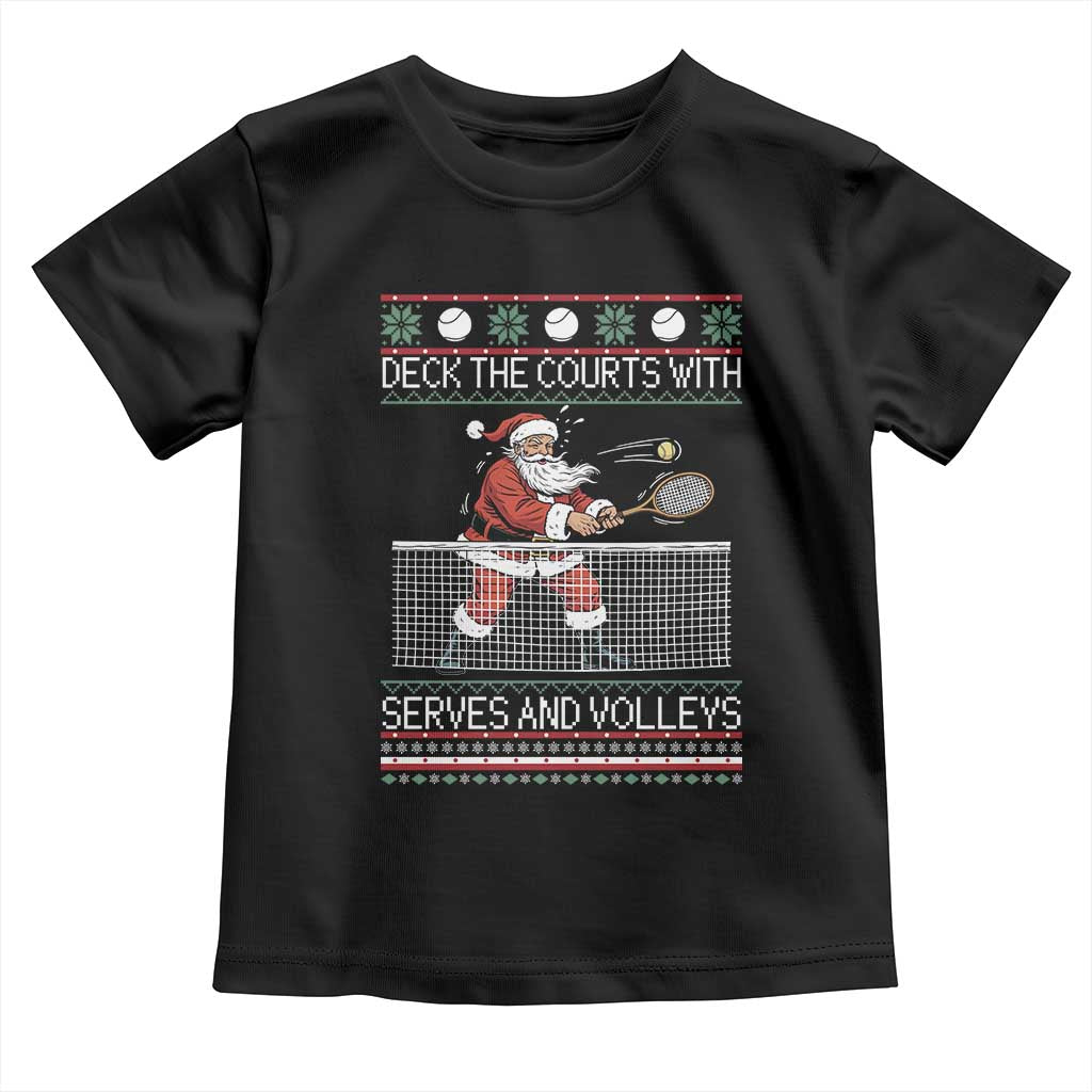 Deck The Courts With Serves And Volleys Toddler T Shirt Funny Tennis Ugly Christmas - Wonder Print Shop