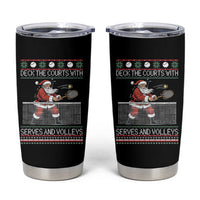 Deck The Courts With Serves And Volleys Tumbler Cup Funny Tennis Ugly Christmas - Wonder Print Shop