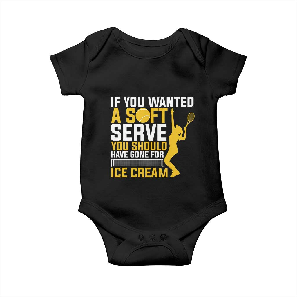 If You Wanted Soft Serve Gone For Ice Cream Baby Onesie Tennis Lover Gift - Wonder Print Shop
