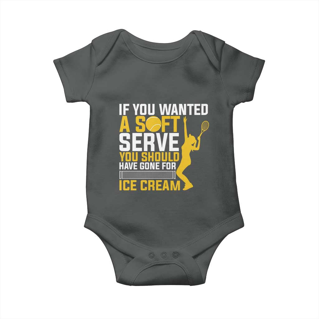 If You Wanted Soft Serve Gone For Ice Cream Baby Onesie Tennis Lover Gift - Wonder Print Shop