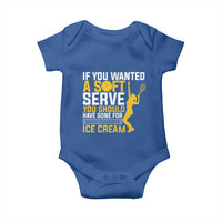 If You Wanted Soft Serve Gone For Ice Cream Baby Onesie Tennis Lover Gift - Wonder Print Shop