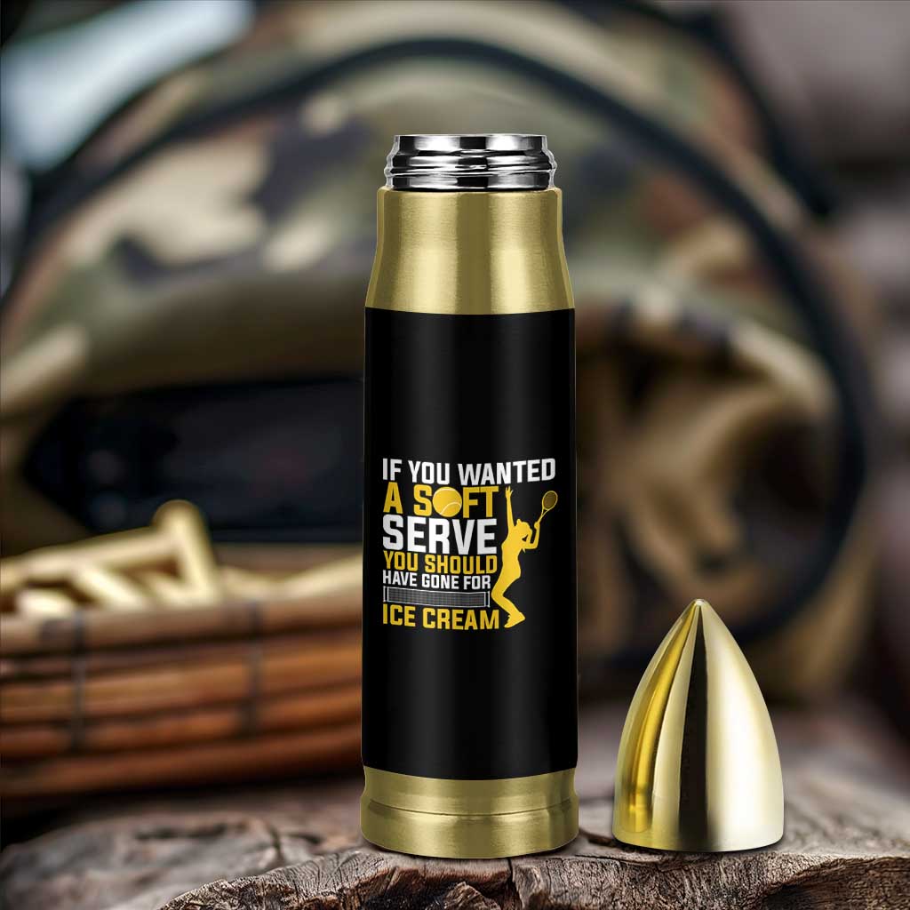 If You Wanted Soft Serve Gone For Ice Cream Bullet Tumbler Tennis Lover Gift - Wonder Print Shop