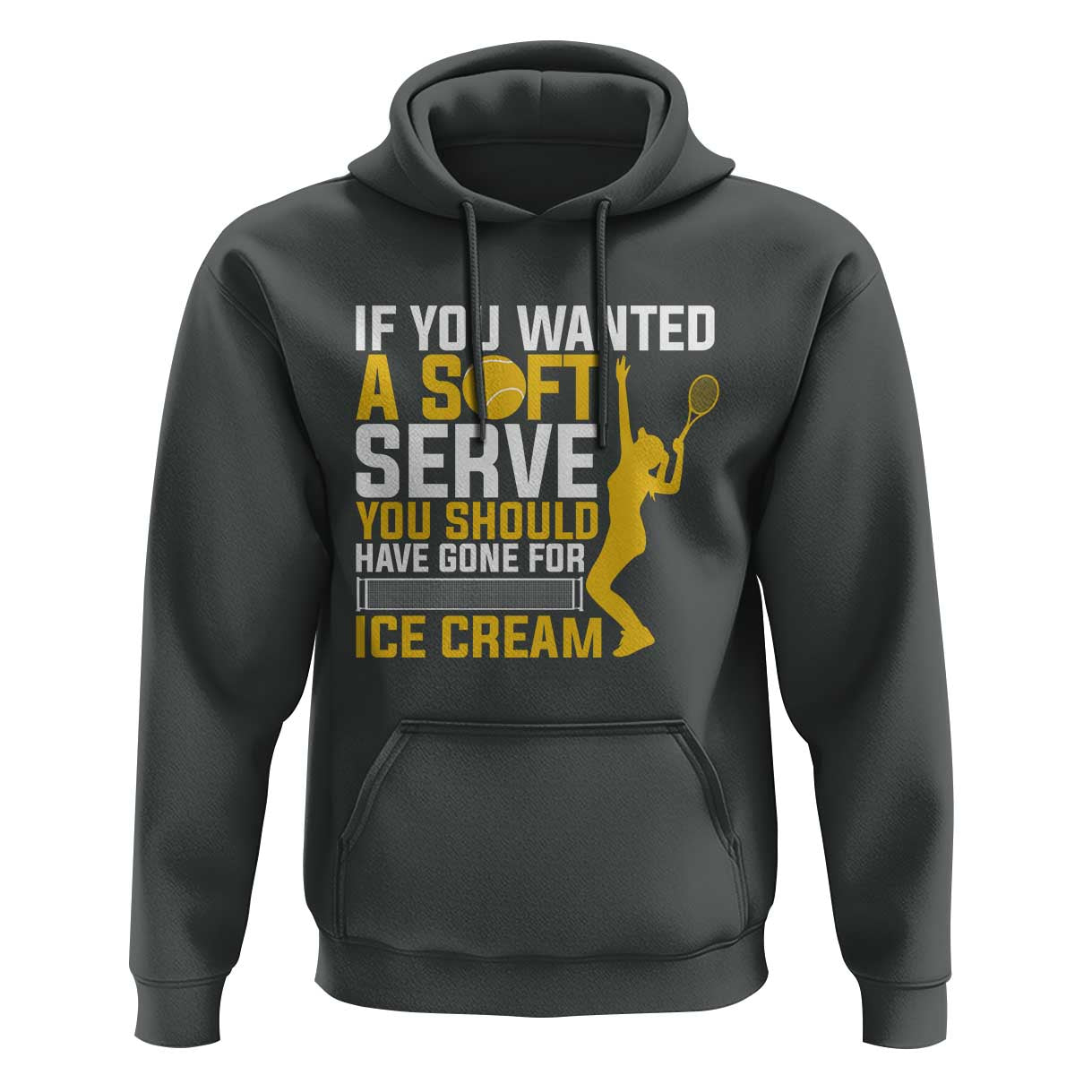 If You Wanted Soft Serve Gone For Ice Cream Hoodie Tennis Lover Gift - Wonder Print Shop