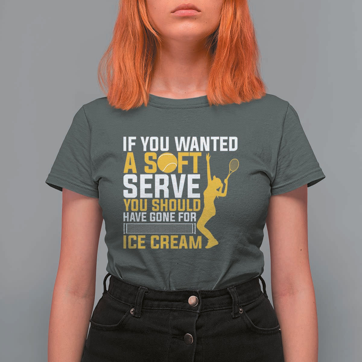 If You Wanted Soft Serve Gone For Ice Cream T Shirt For Women Tennis Lover Gift - Wonder Print Shop