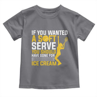 If You Wanted Soft Serve Gone For Ice Cream Toddler T Shirt Tennis Lover Gift - Wonder Print Shop