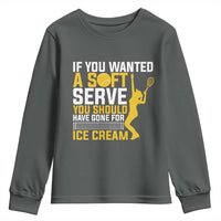 If You Wanted Soft Serve Gone For Ice Cream Youth Sweatshirt Tennis Lover Gift - Wonder Print Shop