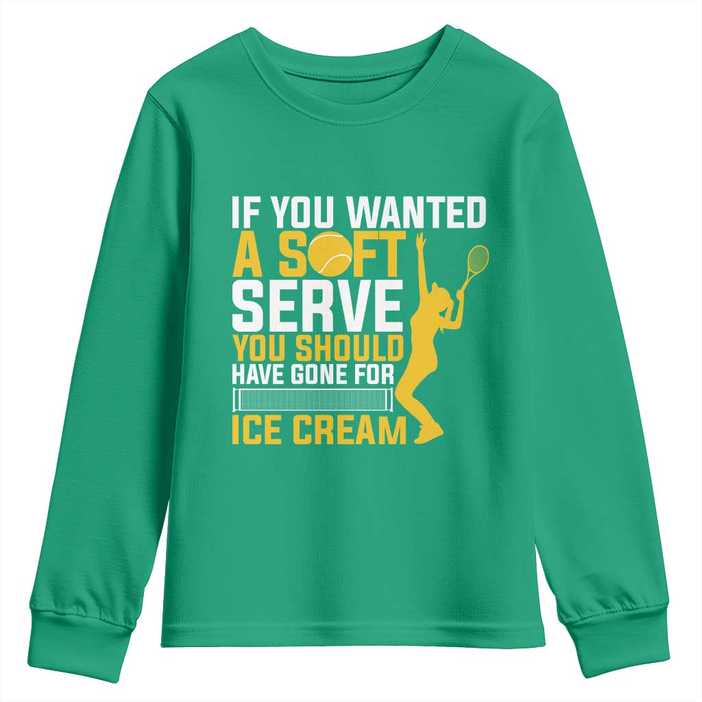 If You Wanted Soft Serve Gone For Ice Cream Youth Sweatshirt Tennis Lover Gift - Wonder Print Shop