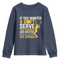 If You Wanted Soft Serve Gone For Ice Cream Youth Sweatshirt Tennis Lover Gift - Wonder Print Shop