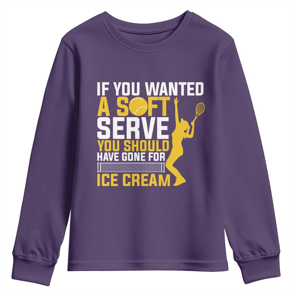 If You Wanted Soft Serve Gone For Ice Cream Youth Sweatshirt Tennis Lover Gift - Wonder Print Shop