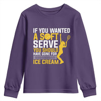 If You Wanted Soft Serve Gone For Ice Cream Youth Sweatshirt Tennis Lover Gift - Wonder Print Shop