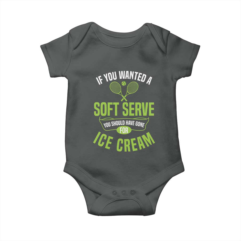 If You Wanted Soft Serve Gone For Ice Cream Baby Onesie Funny Tennis Player Gift - Wonder Print Shop