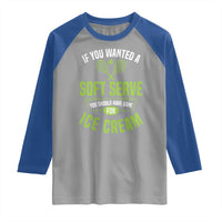 If You Wanted Soft Serve Gone For Ice Cream Raglan Shirt Funny Tennis Player Gift - Wonder Print Shop