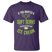 If You Wanted Soft Serve Gone For Ice Cream T Shirt Funny Tennis Player Gift - Wonder Print Shop