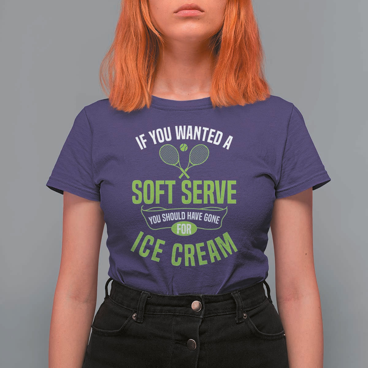 If You Wanted Soft Serve Gone For Ice Cream T Shirt For Women Funny Tennis Player Gift - Wonder Print Shop