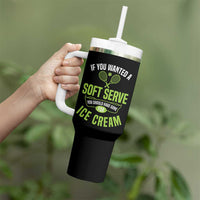 If You Wanted Soft Serve Gone For Ice Cream Tumbler With Handle Funny Tennis Player Gift - Wonder Print Shop