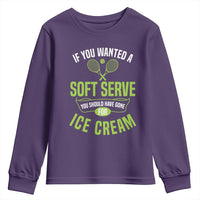 If You Wanted Soft Serve Gone For Ice Cream Youth Sweatshirt Funny Tennis Player Gift - Wonder Print Shop